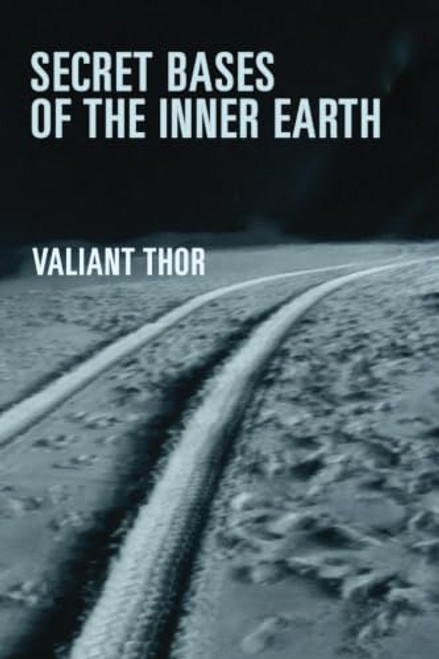 Secret Bases of the Inner Earth