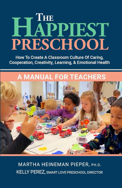 The Happiest Preschool: A Manual for Teachers