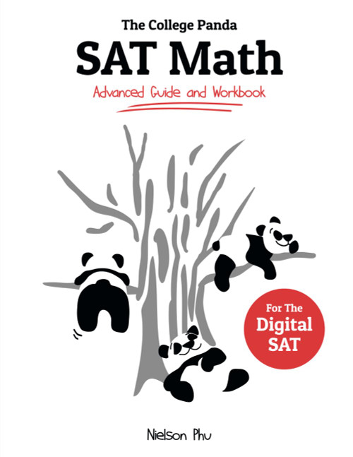 The College Panda's SAT Math: Advanced Guide and Workbook