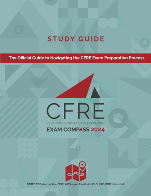 CFRE Exam Compass Study Guide 2024: The Official Study Guide for the