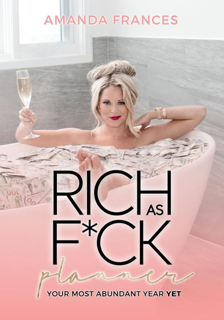 Rich As F*ck Planner: Your Most Abundant Year Yet