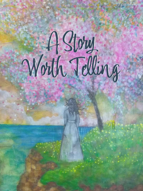 A Story Worth Telling: A Guided Journal