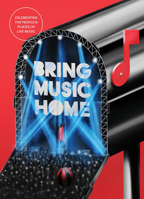 Bring Music Home: Celebrating the People & Places of Live Music