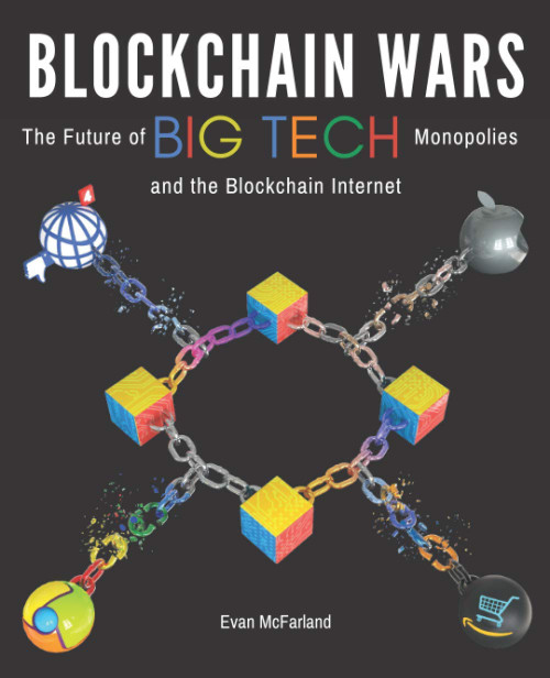 Blockchain Wars: The Future of Big Tech Monopolies and the Blockchain
