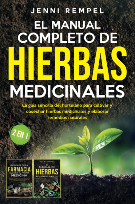 El Manual Completo De Hierbas Medicinales