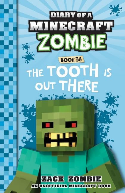 The Tooth is out There (Diary of a Minecraft Zombie Book 38)