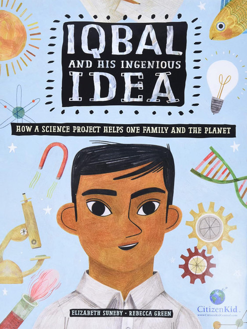 Iqbal and His Ingenious Idea: How a Science Project Helps One Family