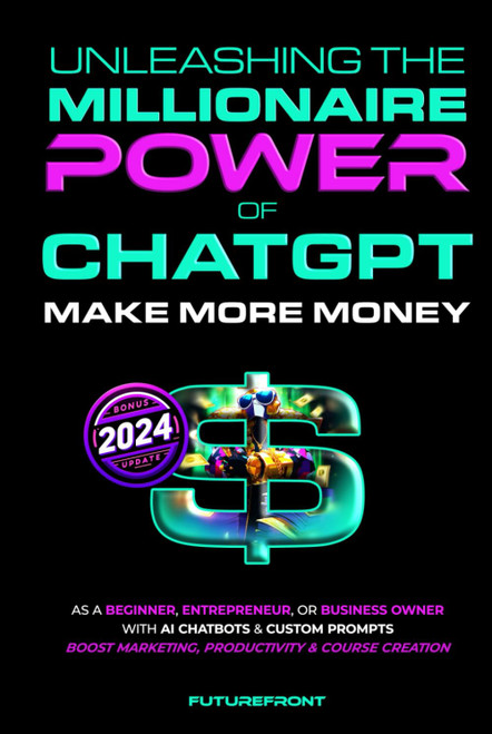 Unleashing the Millionaire Power of ChatGPT