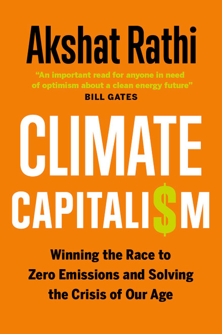Climate Capitalism: Winning the Race to Zero Emissions and Solving