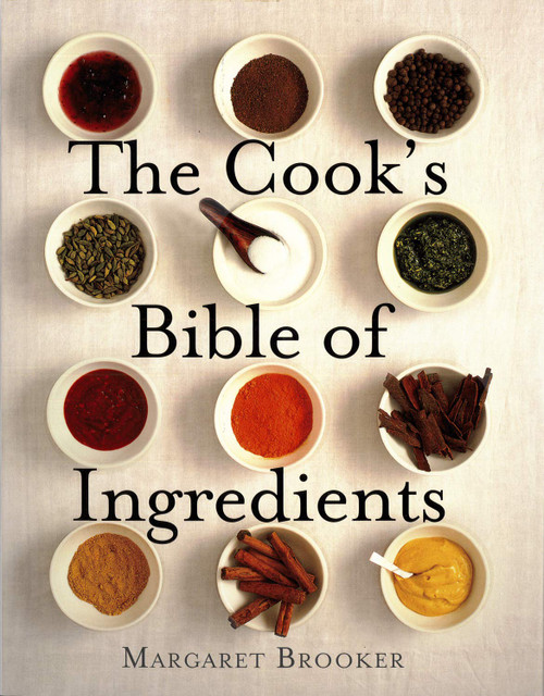 The Cook's Bible of Ingredients (IMM Lifestyle Books)