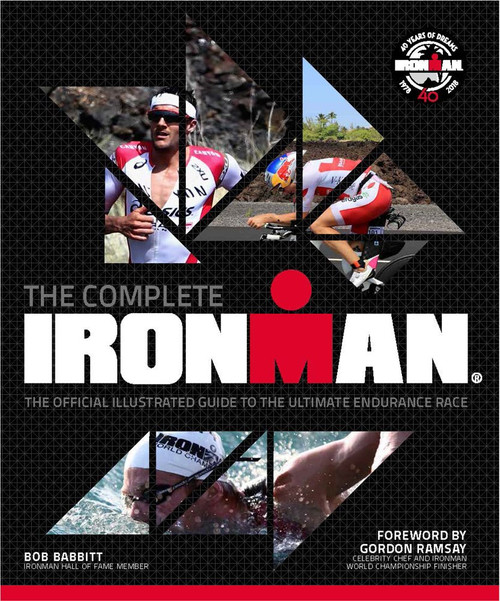 The Complete IRONMAN: The Official Illustrated Guide to the Ultimate