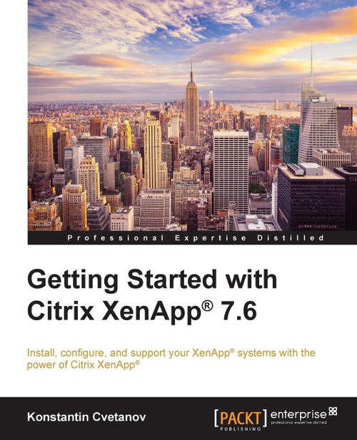 Getting Started With Citrix Xenapp 7.6
