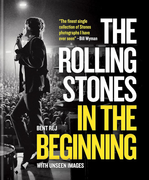 The Rolling Stones In the Beginning: With Unseen Images