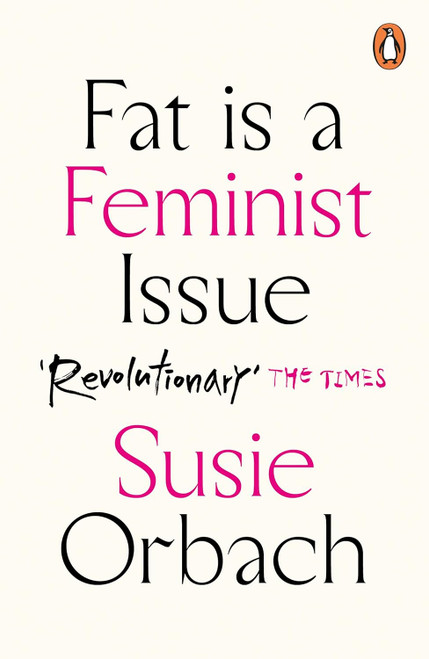 Fat Is A Feminist Issue [Feb 25 2016] ORBACH SUSIE