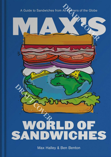 Max's World of Sandwiches: A Guide to Amazing Sandwiches