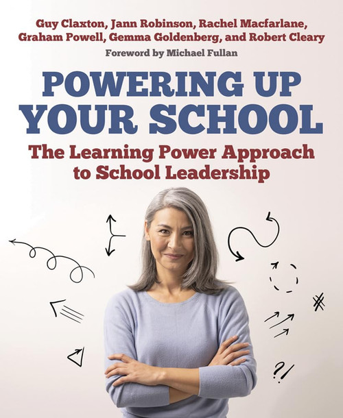 Powering Up Your School: Learning power approach to school leadership