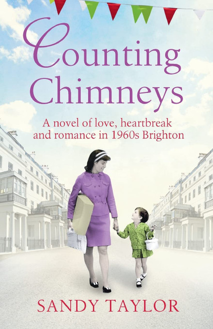 Counting Chimneys: A novel of love heartbreak and romance in 1960s