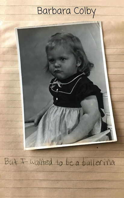 But I Wanted to be a Ballerina