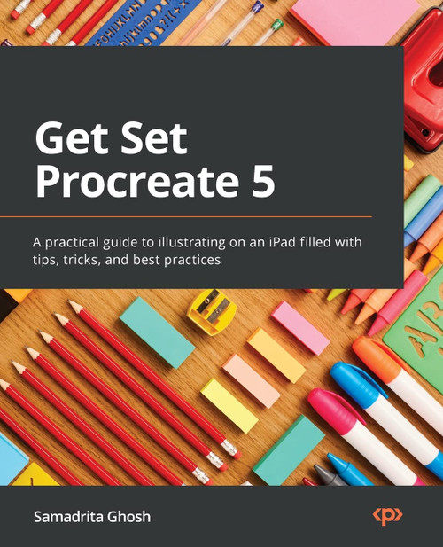 Get Set Procreate 5: A practical guide to illustrating on an iPad