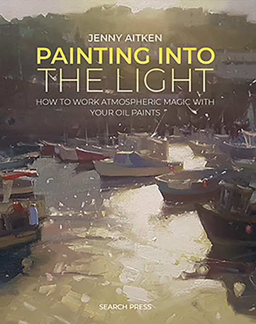 Painting into the Light: How to work atmospheric magic with your oil