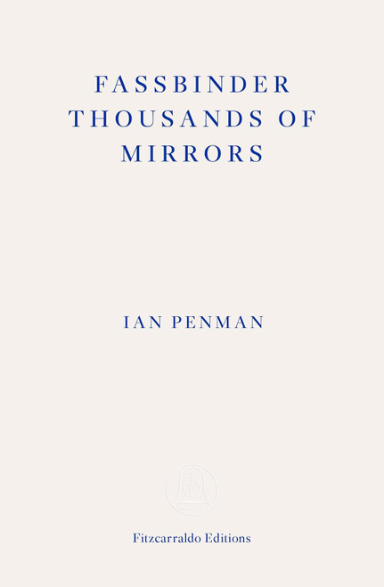 Fassbinder Thousands of Mirrors