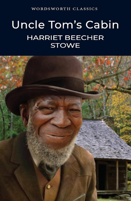 Uncle Tom's Cabin (Wordsworth Classics)