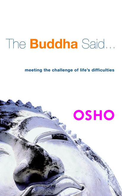 The Buddha Said: Meeting the Challenge of Life's Difficulties