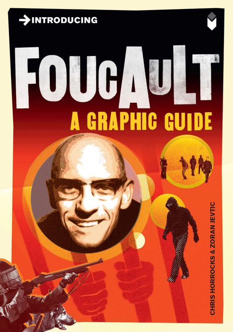 Introducing Foucault: A Graphic Guide