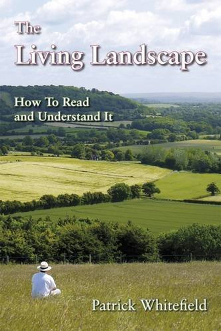 The Living Landscape: How to Read and Understand It