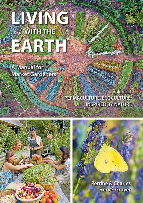 Living with the Earth Volume 1: Permaculture Ecoculture: Inspired by