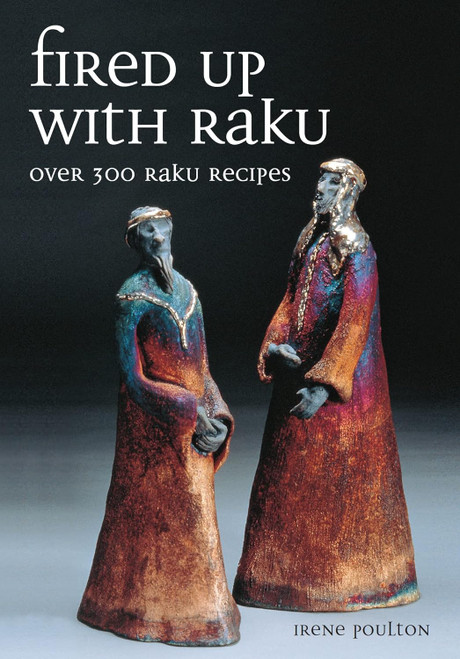 Fired Up With Raku: Over 300 Raku Recipes