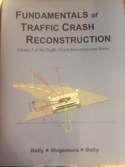 Fundamentals of Traffic Crash Reconstruction (Volume 2)