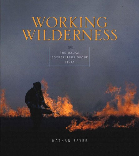 Working Wilderness: The Malpai Borderlands Group Story and the Future