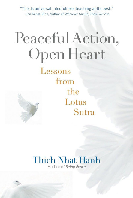 Peaceful Action Open Heart: Lessons from the Lotus Sutra