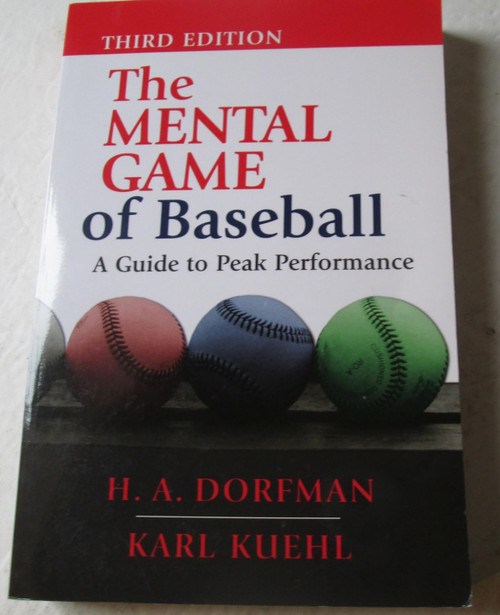 The Mental Game of Baseball: A Guide to Peak Performance