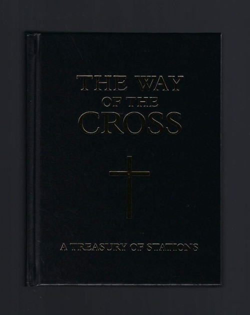 The Way of the Cross: A Treasury of Stations