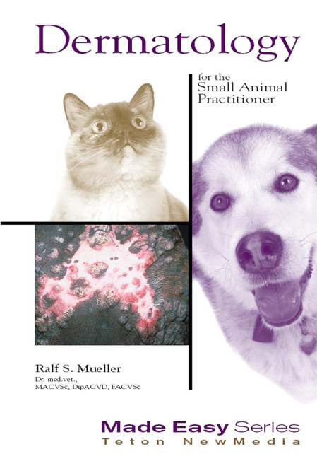 Dermatology for the Small Animal Practitioner (Made Easy Series)