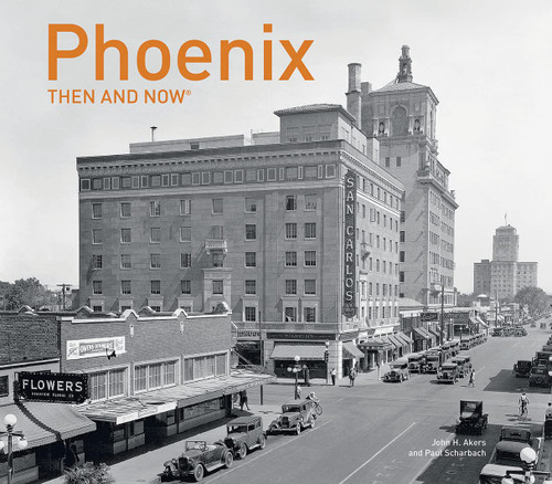 Phoenix Then and Now