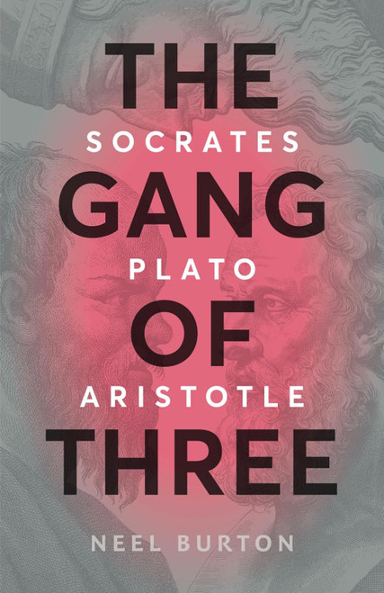 The Gang of Three: Socrates Plato Aristotle (Ancient Wisdom)