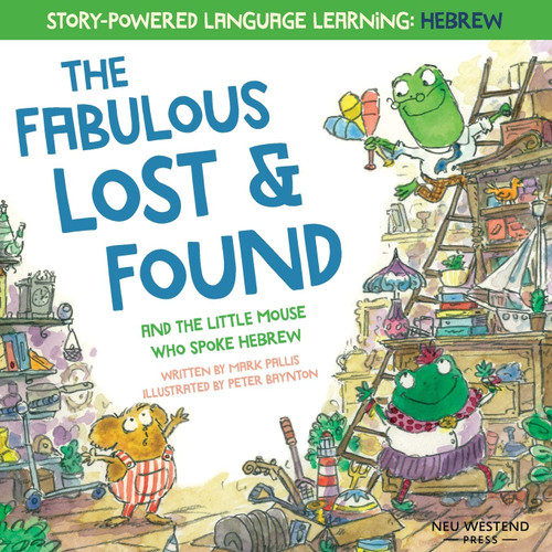 The Fabulous Lost & Found and the little mouse who spoke Hebrew: