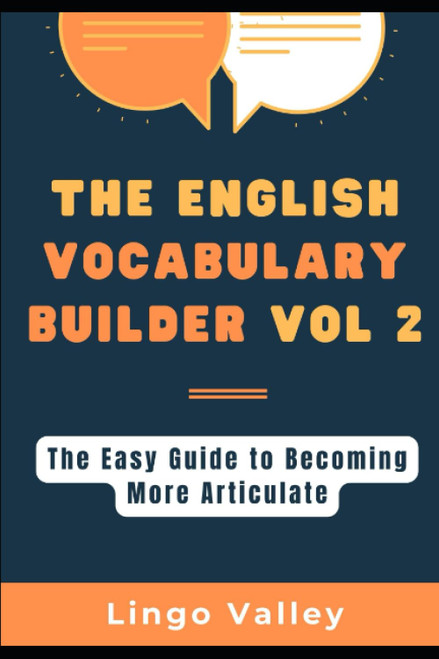 The English Vocabulary Builder Vol. 2: the Easy Guide to Becoming