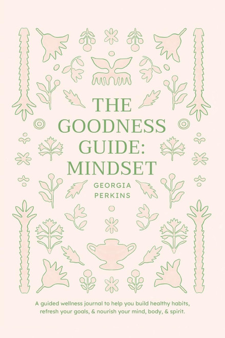 The Goodness Guide: Mindset