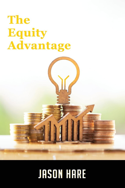 The Equity Advantage: Your Golden Ticket to Building a Thriving