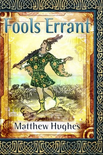Fools Errant: A Novel of the Archonate (Filidor Vesh)