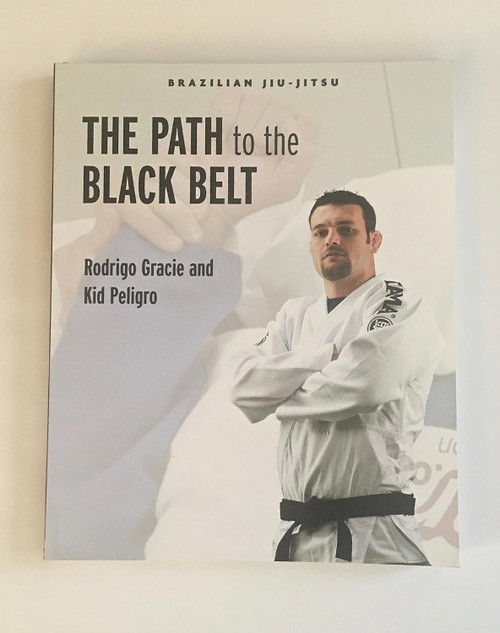 Brazilian Jiu-Jitsu: The Path to the Black Belt