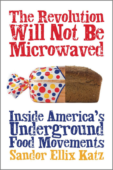 The Revolution Will Not Be Microwaved: Inside America's Underground