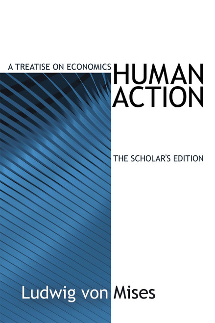 Human Action The Scholar's Edition