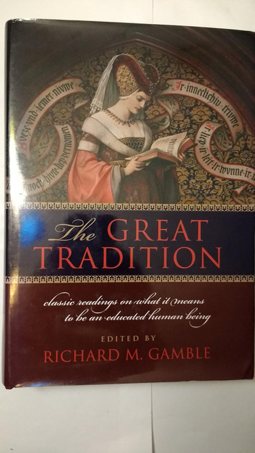 The Great Tradition: Classic Readings on What it Means to Be an