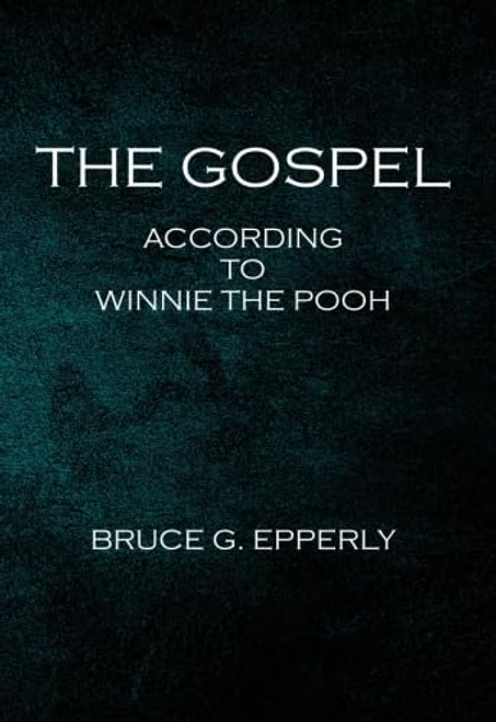The Gospel According to Winnie the Pooh