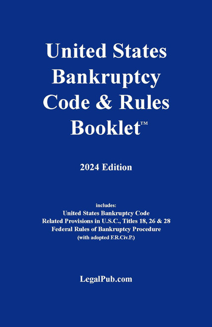 2024 United States Bankruptcy Code & Rules Booklet
